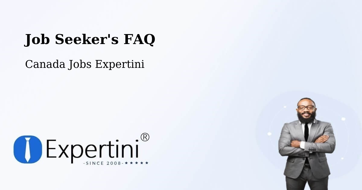 Job Seeker's FAQ - Canada Jobs Expertini